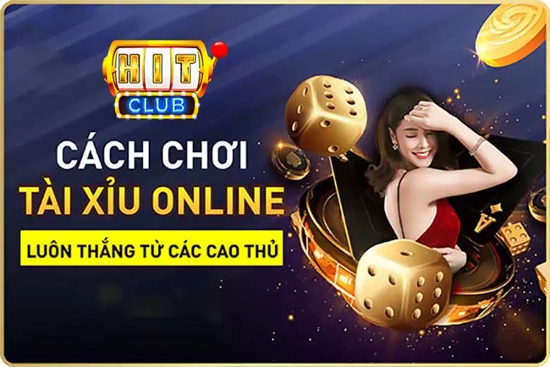 Chơi tài xỉu online tại cổng game hit club uy tín